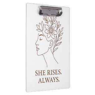 She Rises. Always — Minimalist Empowerment Design Clipboard