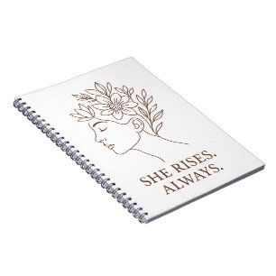 She Rises. Always — Minimalist Empowerment Design Notebook