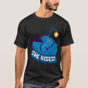 She rises Angler Fish T-Shirt