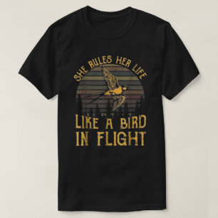 She Rules Her Life Like A Bird In Flight  T-Shirt