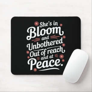 She’s In Bloom And Unbothered Out Of Reach And At Mouse Pad