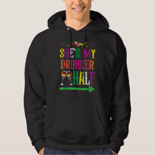 She S My Drunker Half Matching Couple Mardi Gras F Hoodie