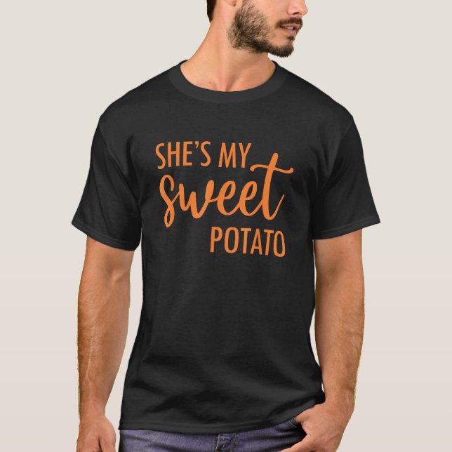 She s My Sweet Potato I Yam Valentine s Thanksgivi T-Shirt (Front)