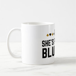 She’s Probably Bluffing - Funny Poker Pun Design Coffee Mug