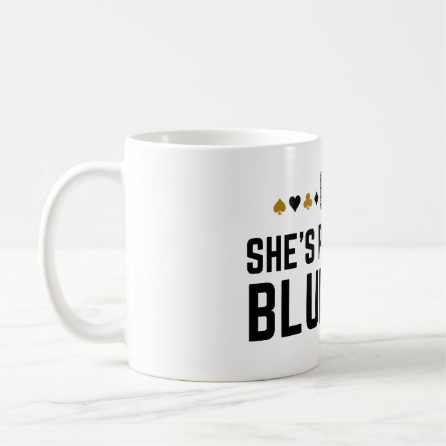 She’s Probably Bluffing - Funny Poker Pun Design Coffee Mug (Left)