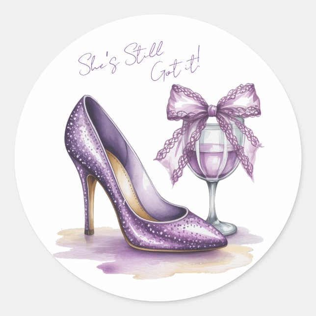 She’s Still Got It Purple High Heel Birthday Party Classic Round Sticker (Front)