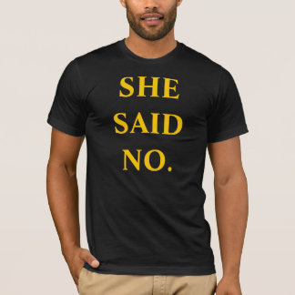 SHE SAID NO Pittsburgh Big Ben T-Shirt