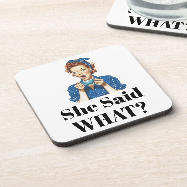 She Said What? Beverage Coaster (Left Side)