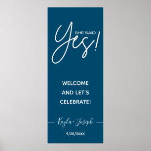 She said Yes banner Engagement welcome Poster