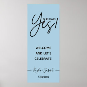 She Said Yes banner Soft Blue Engagement Welcome Poster