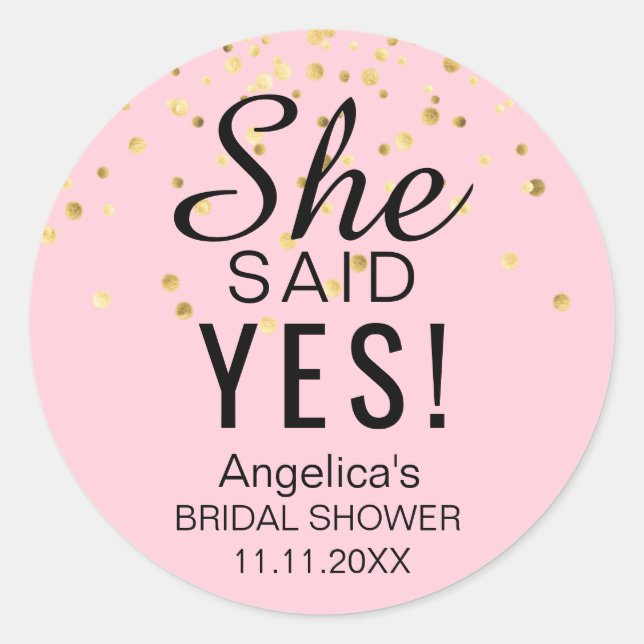 'SHE SAID YES' Bridal Shower Blush Pink Rose Gold Classic Round Sticker (Front)