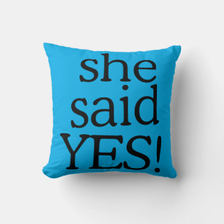 She Said Yes!!!!! | Engagement Celebration Design Cushion