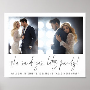 She Said Yes Let's Party Photos Welcome Engagement Poster