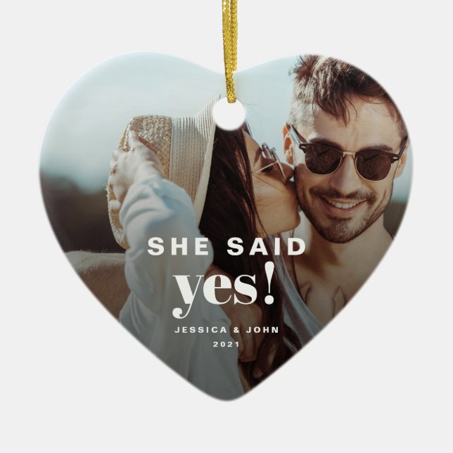 She said Yes! Photo Modern Engagement keepsake  Ceramic Ornament (Front)