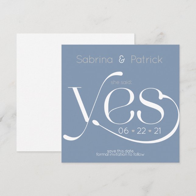 She Said Yes Typography Dusty Blue Save the Date Invitation (Front/Back)