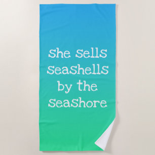 She Sells Seashells Beach Towel