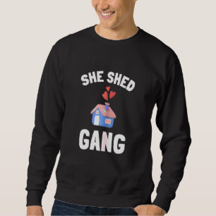 She Shed And Lady Cave 1 Sweatshirt