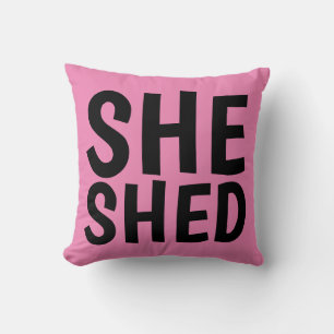 SHE SHED PINK PILLOW