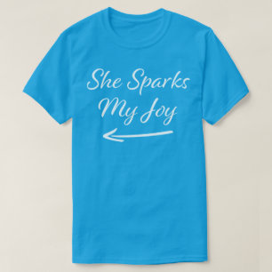 She Sparks My Joy T-Shirt