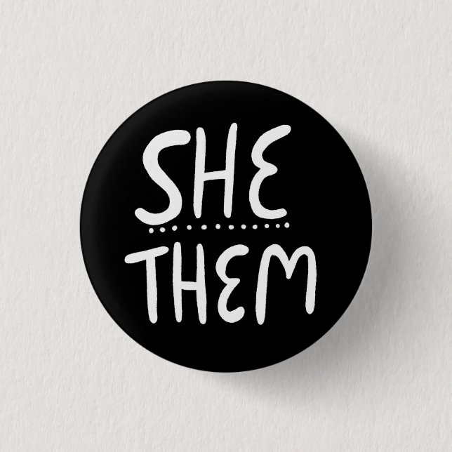SHE/THEM Pronouns Black White Handlettered Minimal 3 Cm Round Badge (Front)