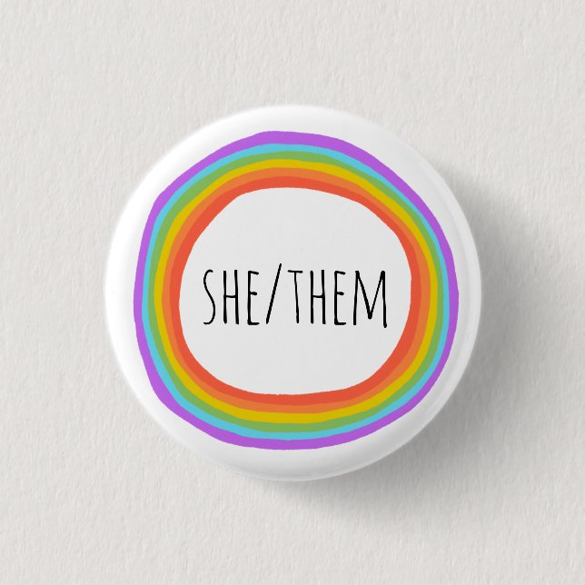 SHE/THEM Pronouns Colourful Rainbow Circle Button (Front)