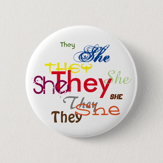 She/They All Over 6 Cm Round Badge (Front)