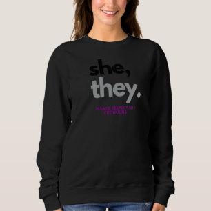 She They Please Respect My Pronouns Asexual Pride Sweatshirt