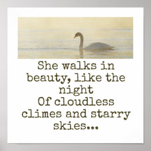 She Walks In Beauty - Beauty Quote  Poster