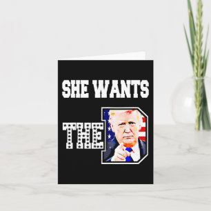 She Wants The D Donald Trump 2024  Card