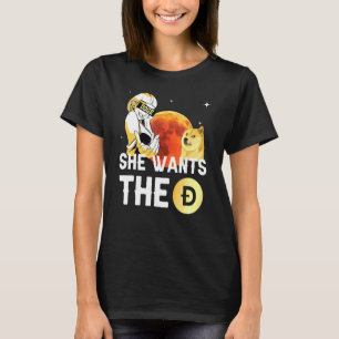 She Wants the Dogecoin Hilarious Crypto to the Moo T-Shirt