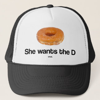 She Wants the Doughnut Trucker Hat