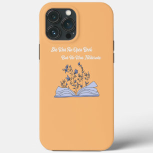 She Was an Open Book But he was Illiterate funny iPhone 13 Pro Max Case