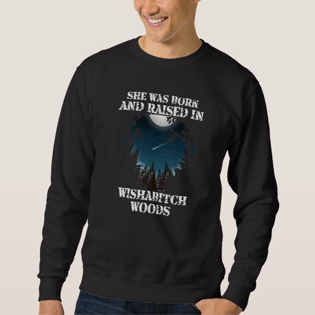 She Was Born And Raised In Wishabitch Woods Camper Sweatshirt (Front)