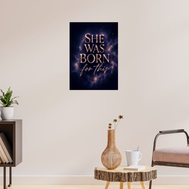 She Was Born For This - Dark Aesthetic Quote Poster (Living Room 3)