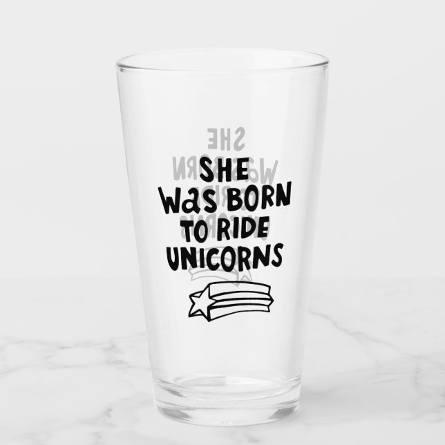 She Was Born To Ride Unicorns Glass (Front)