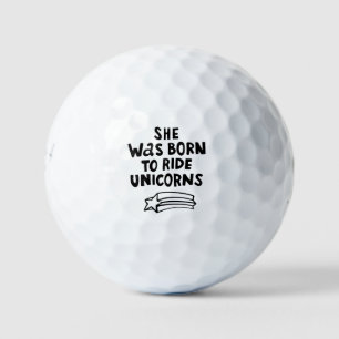 She Was Born To Ride Unicorns Golf Balls