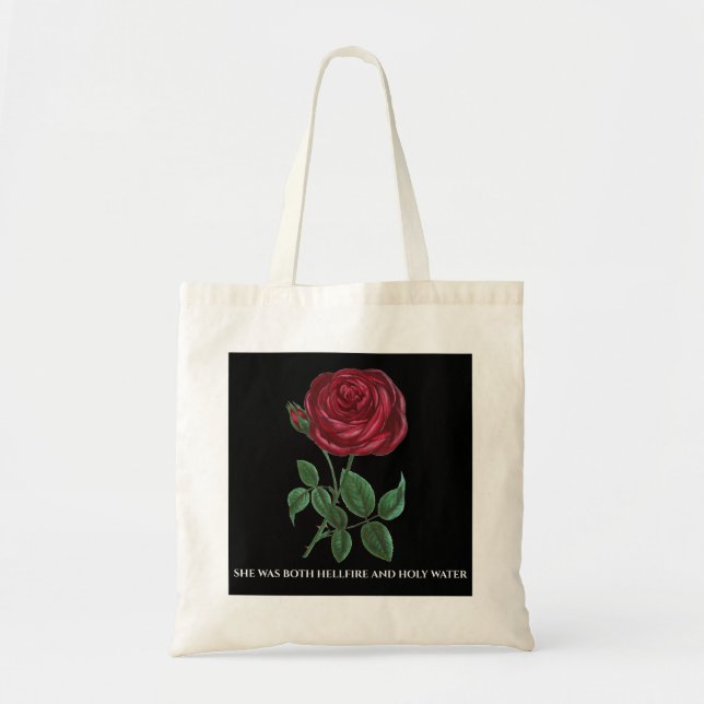 She Was Both Hellfire and Holy Water Rose Tote Bag (Front)