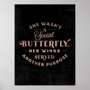 She Wasn't A Social Butterfly - Cute Typography Poster