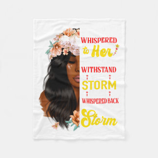 She Whispered Back I Am The Storm Black History Mo Fleece Blanket