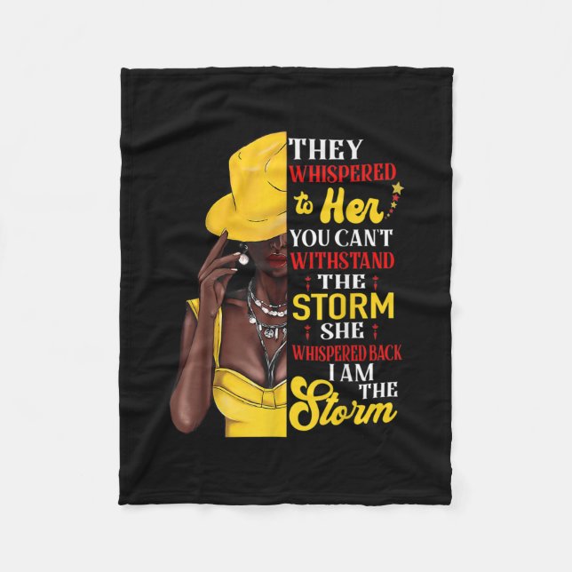 She Whispered Back I Am The Storm Black History Mo Fleece Blanket (Front)