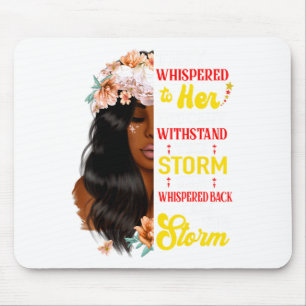 She Whispered Back I Am The Storm Black History Mo Mouse Pad