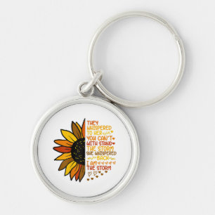 She Whispered Back I Am The Storm Funny Sunflower Key Ring