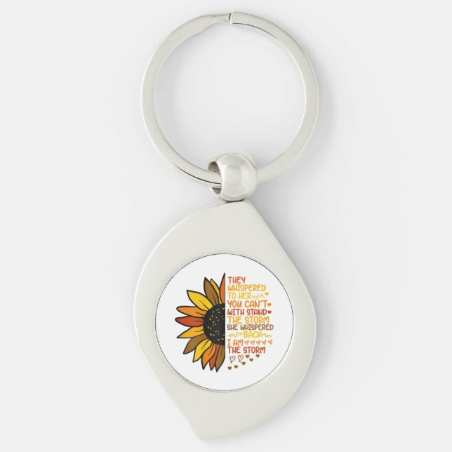 She Whispered Back I Am The Storm Funny Sunflower  Key Ring (Front)