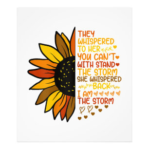 She Whispered Back I Am The Storm Funny Sunflower Photo Print
