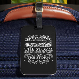 She Whispered Back I Am The Storm Luggage Tag