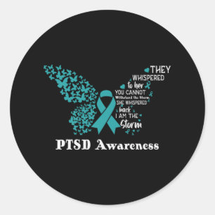She Whispered Back I Am The Storm Ptsd Awareness P Classic Round Sticker