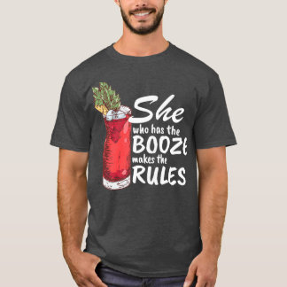She Who Has The Booze Makes The Rules Bartender T-Shirt