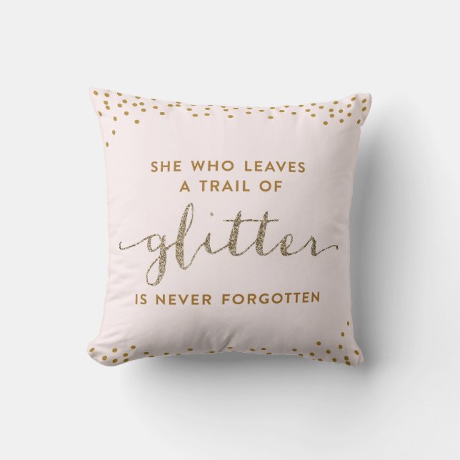 She Who Leaves A Trail of Glitter - Throw Pillow (Front)