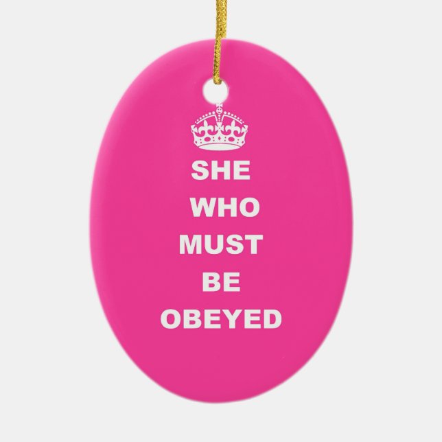 She who must be obeyed ceramic tree decoration (Front)