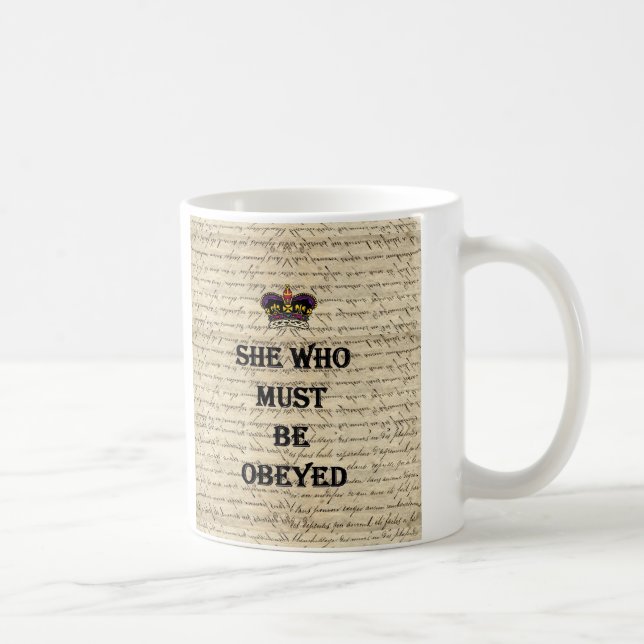 She who must be obeyed coffee mug (Right)